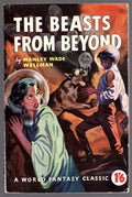 The Beasts From Beyond by Manly Wade Wellman (First Edition)