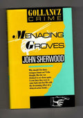 Menacing Groves by John Sherwood (First UK Edition) Gollancz File Copy