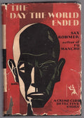 The Day the World Ended by Sax Rohmer (First U.S. Edition)