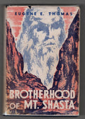 Brotherhood of Mt. Shasta by Eugene E. Thomas (First Edition)