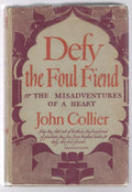 Defy the Foul Fiend, or, The Misadventures of a Heart by John Collier Erle Ko...
