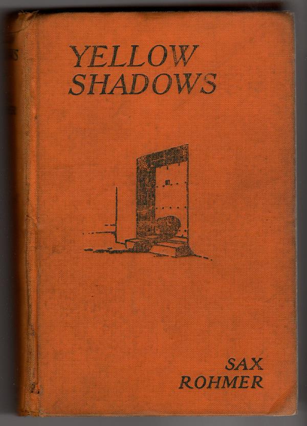 Yellow Shadows by Sax Rohmer First Edition