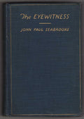 The Eyewitness by John Paul Seabrooke (First Edition)
