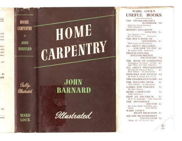Home Carpentry by John Barnard (Ward File Copy)