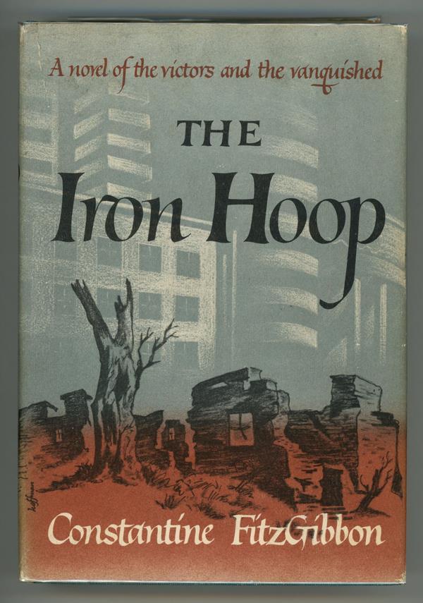 The Iron Hoop by Constantine FitzGibbon (First Edition)