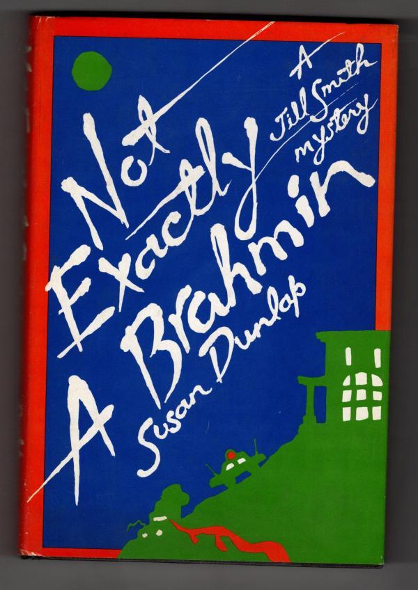 Not Exactly a Brahmin by Susan Dunlap (First Edition)