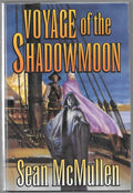 Voyage of the Shadowmoon by Sean McMullen (First Edition)