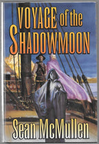 Voyage of the Shadowmoon by Sean McMullen (First Edition)