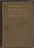 Mysteries of Black Valley by Arthur Mallory (First Edition)