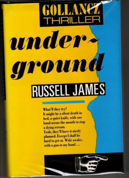 Under-Ground by Russell James (First UK Edition) Gollancz File Copy