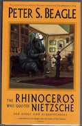 The Rhinoceros Who Quoted Nietzsche by Peter S. Beagle (Limited First) Signed