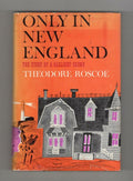 Only in New England by Theodore Roscoe (Signed) First Edition