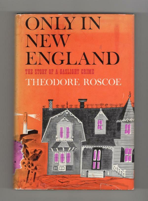 Only in New England by Theodore Roscoe (Signed) First Edition