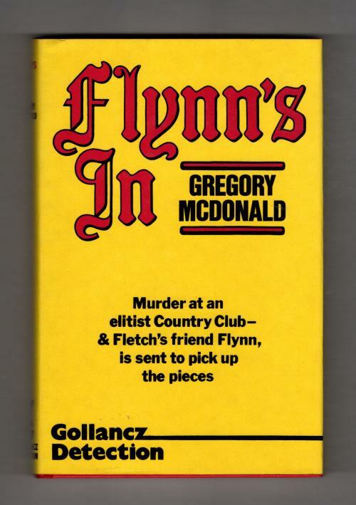 Flynn's In by Gregory Mcdonald (First UK Edition) Gollancz Thriller