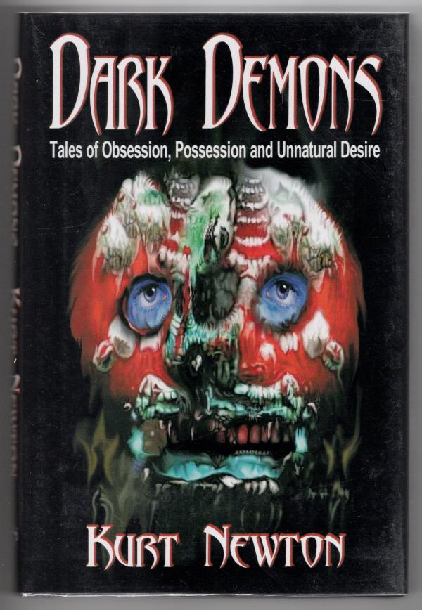 Dark Demons by Kurt Newton (First Edition) LTD Signed