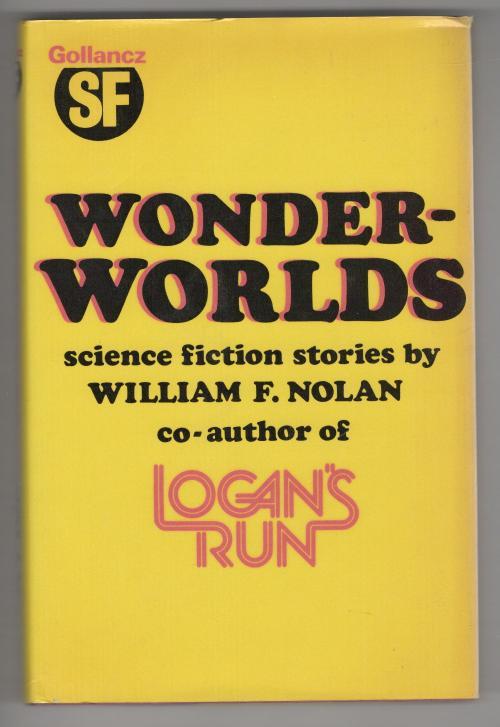 Wonderworlds by William F. Nolan (First Edition) Gollancz File Copy