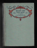 Right Off the Map by C. E. Montague (First Edition)