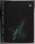 Rocket Ship Galileo by Robert A. Heinlein (First Edition)