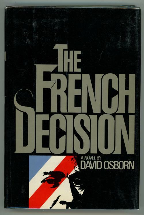The French Decision by David Osborn (First Edition)