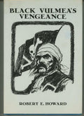 Black Vulmea's Vengeance by Robert E. Howard (First Edition)
