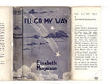 I'll Go My Way by Elisabeth Margetson (First Edition) Ward File Copy