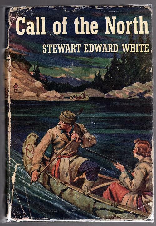 Call of the North by Stewart Edward White