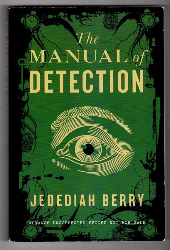 The Manual of Detection by Jedediah Berry (Proofs) (SOFTCOVER)- High Grade