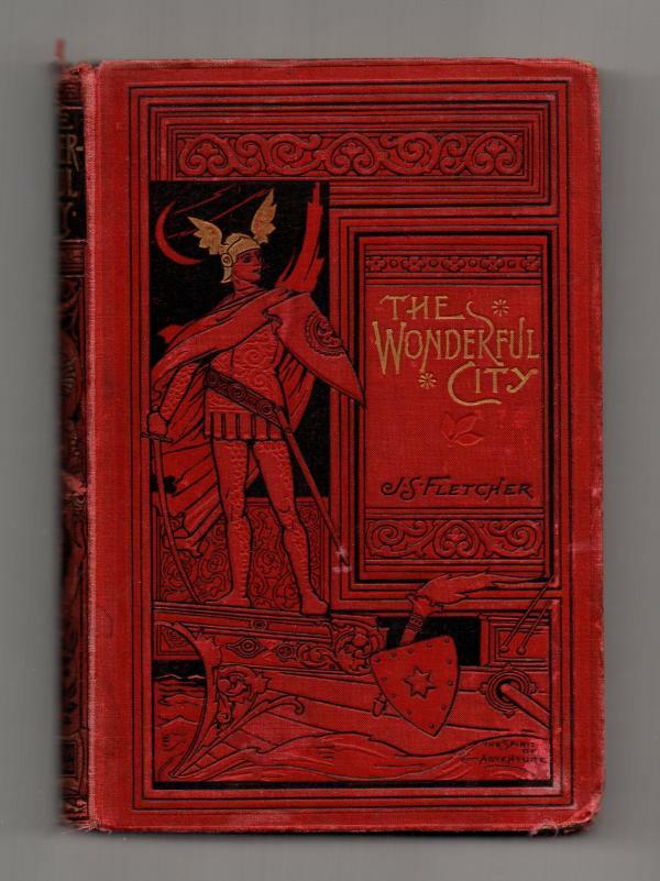 The Wonderful City by J. S. Fletcher (First Edition)