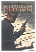 The Last Full Measure by Jack Campbell (First Edition)