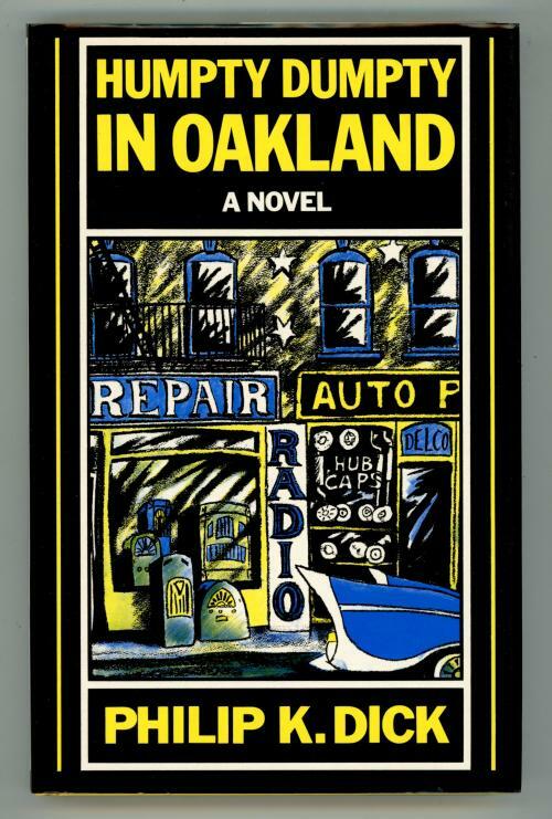 Humpty Dumpty in Oakland by Philip K. Dick (First Edition)