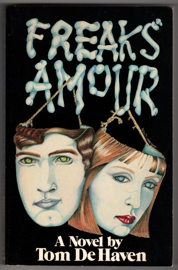 Freaks Amour by Tom DeHaven Signed