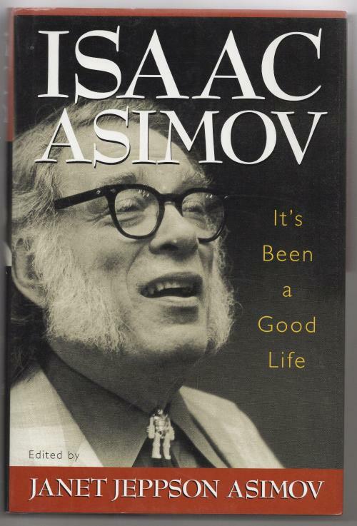 It's Been a Good Life by Isaac Asimov (First Edition)