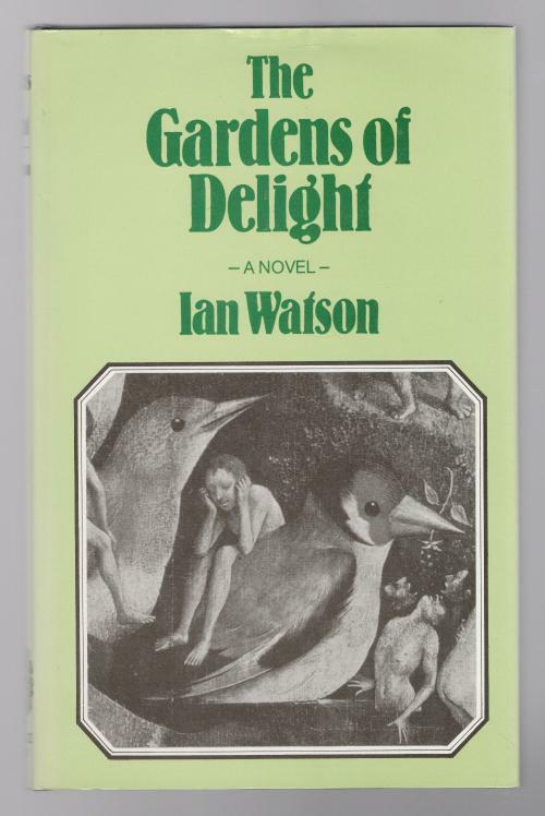 The Gardens of Delight by Ian Watson (First Edition) Gollancz File Copy