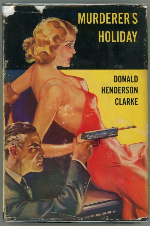 Murderer's Holiday by Donald Henderson Clarke great pulp cover