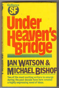 Under Heaven's Bridge by Ian Watson & Michael Bishop (1st Ed) Gollancz SF