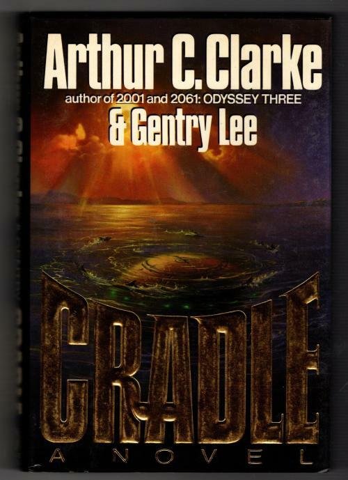 Cradle by Arthur C. Clarke Gentry Lee (First Edition)