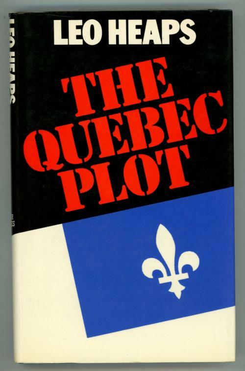 The Quebec Plot by Leo Heaps (First Edition)