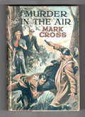 Murder in the Air by Mark Cross (First Edition) Publisher's File Copy
