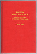 Phoenix From the Ashes by Carl B. Yok (Editor)