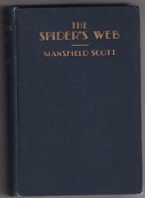 The Spider's Web by Mansfield Scott (First Edition) Signed