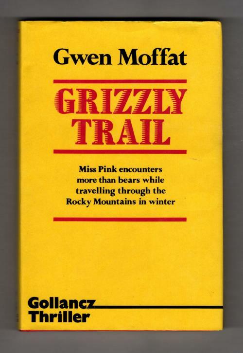 Grizzly Trail by Gwen Moffat (Gollancz Thriller) File Copy