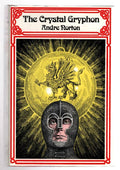 The Crystal Gryphon by Andre Norton (First UK Edition) File Copy
