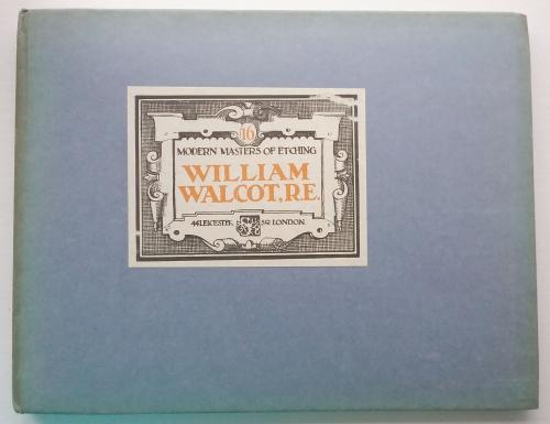 Modern Masters of Etching: William Walcot (Number Sixteen) 1927
