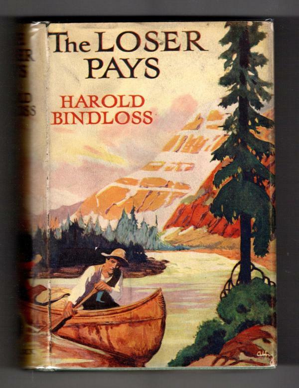 The Loser Pays by Harold Bindloss (First Edition) File Copy