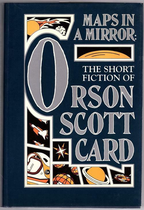 Maps in A Mirror by Orson Scott Card