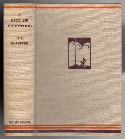A Fire of Driftwood by D.K. Broster (First Edition)