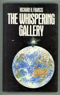 The Whispering Gallery by Richard H Francis (First Edition)