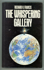 The Whispering Gallery by Richard H Francis (First Edition)