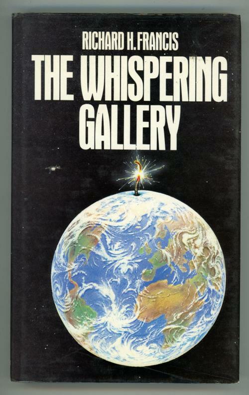The Whispering Gallery by Richard H Francis (First Edition)
