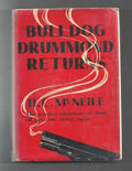 Bulldog Drummond Returns by H C McNeile; (First Edition)